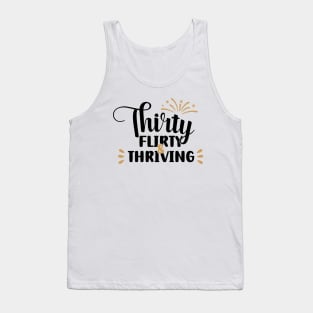 Thirty Flirty & Thriving Tank Top